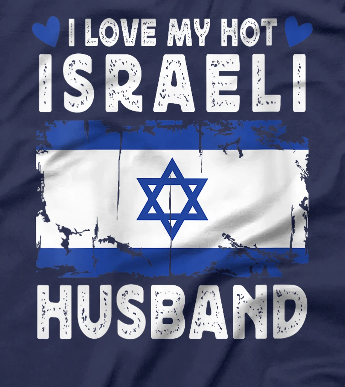 Womens I Love My Hot Israeli Husband Spouses Israel Flag T-Shirt