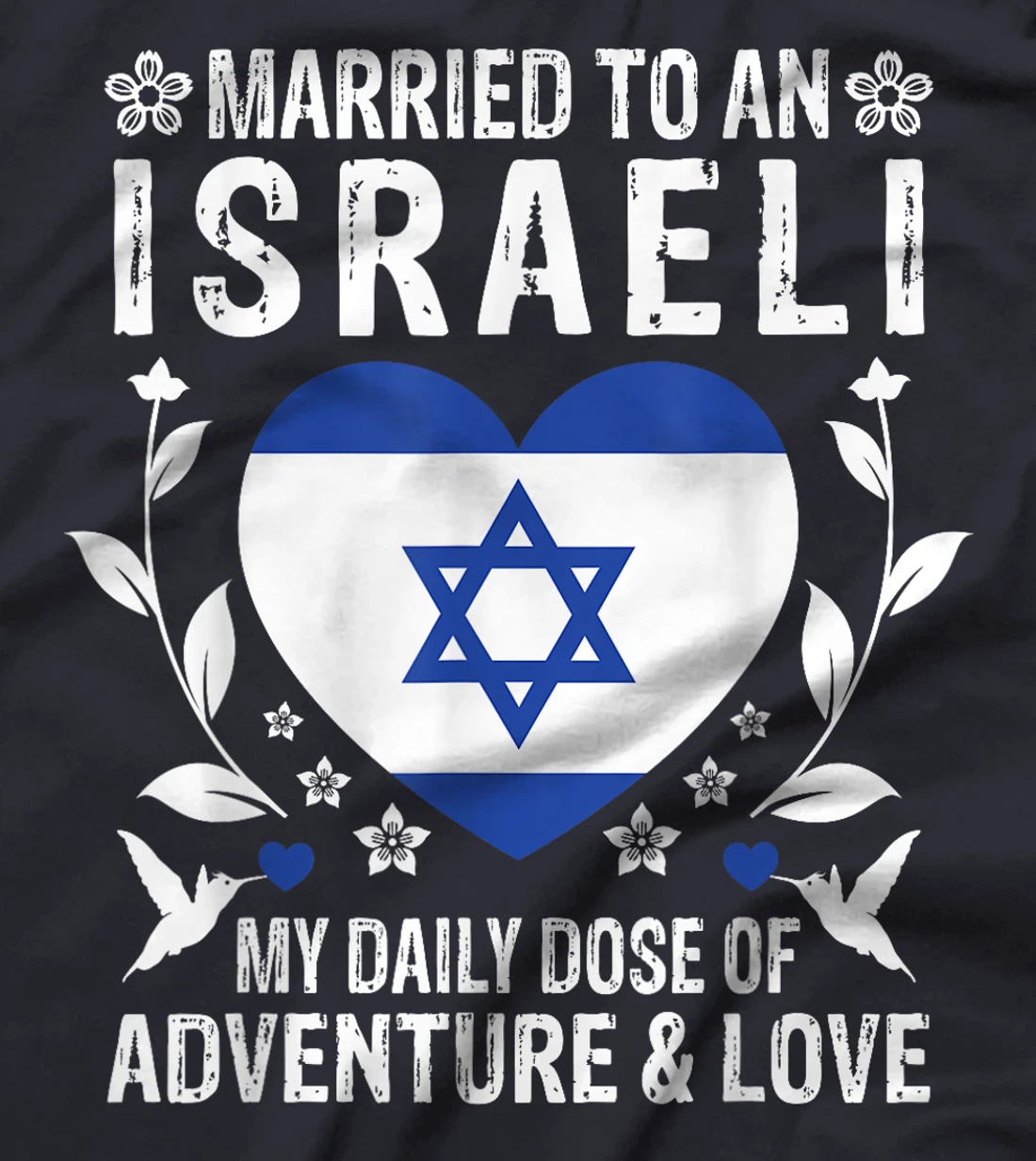 Married to An Israeli Wife Israeli Husband Israel Flag T-Shirt