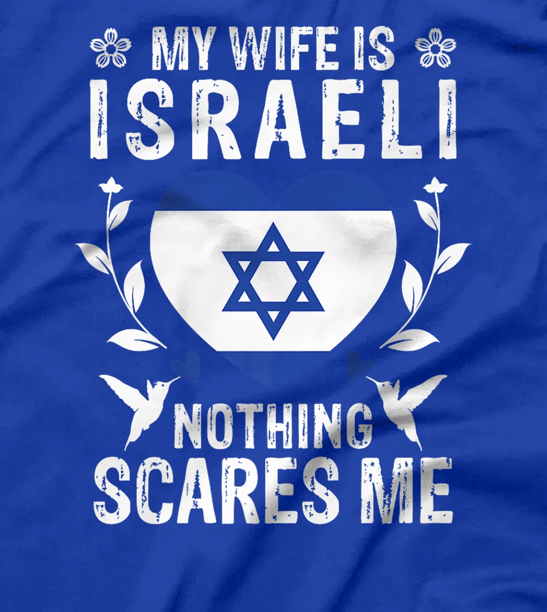 My Wife Is Israeli Nothing Scares Me Israeli Wife Premium T-Shirt
