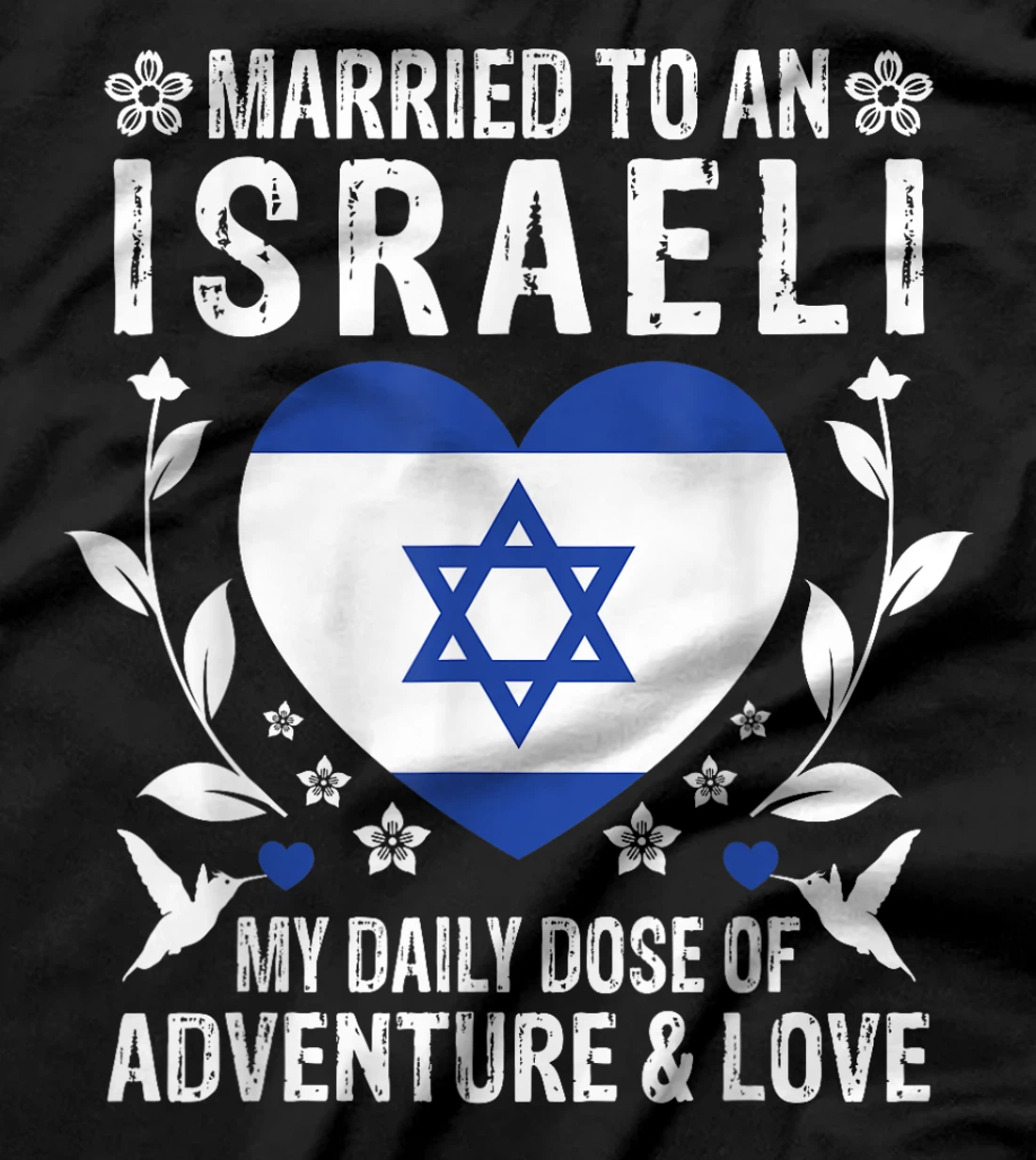 Married to An Israeli Wife Israeli Husband Israel Flag T-Shirt