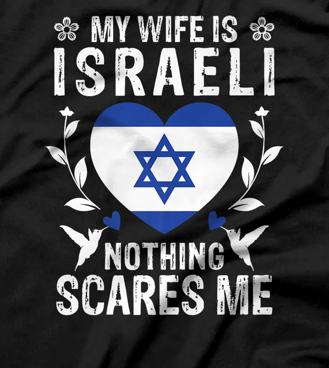 My Wife Is Israeli Nothing Scares Me Israeli Wife Premium T-Shirt