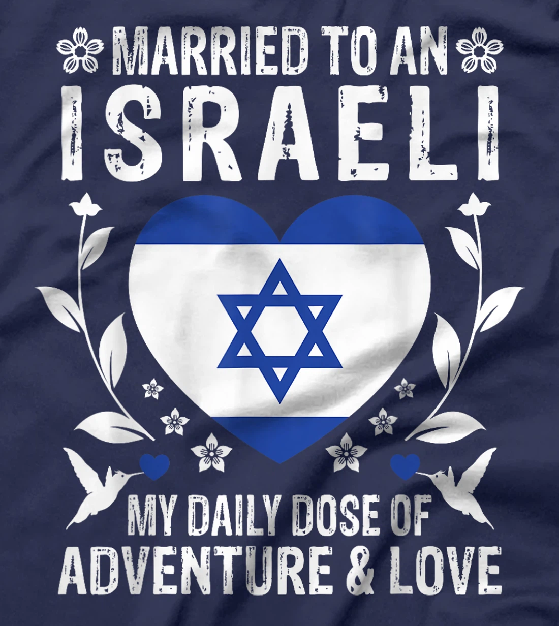 Married to An Israeli Wife Israeli Husband Israel Flag T-Shirt