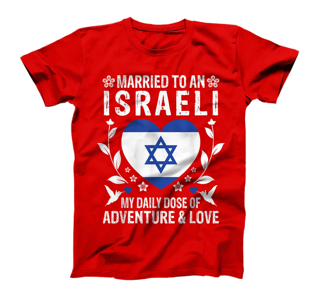Married to An Israeli Wife Israeli Husband Israel Flag T-Shirt