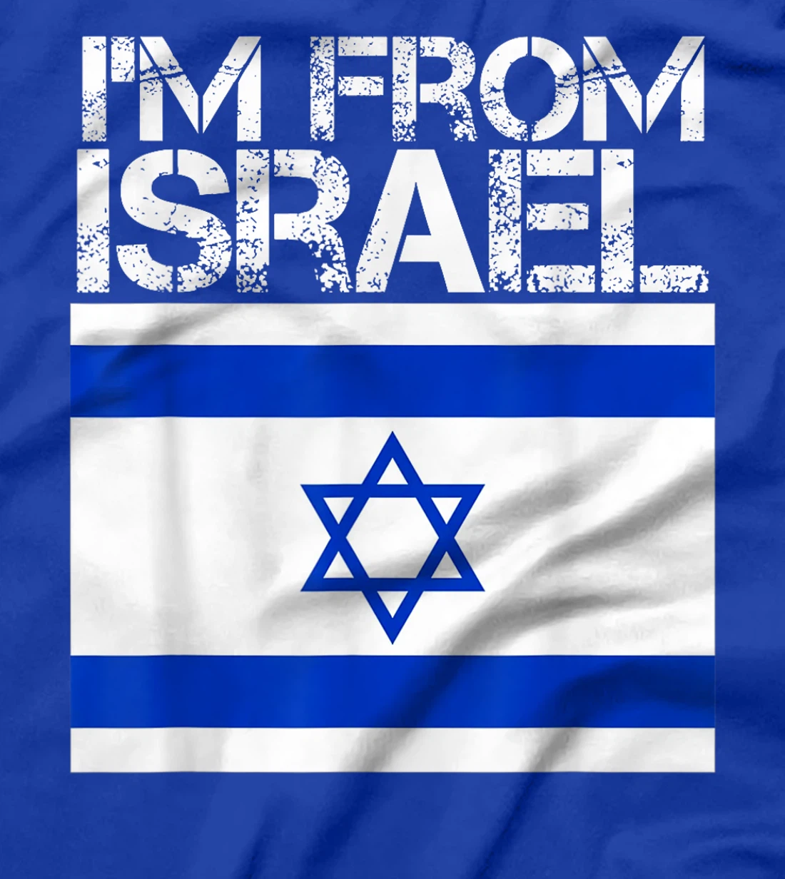 I'm From Israel Israeli Pride Jerusalem Hebrew Pride Gifts T-Shirt