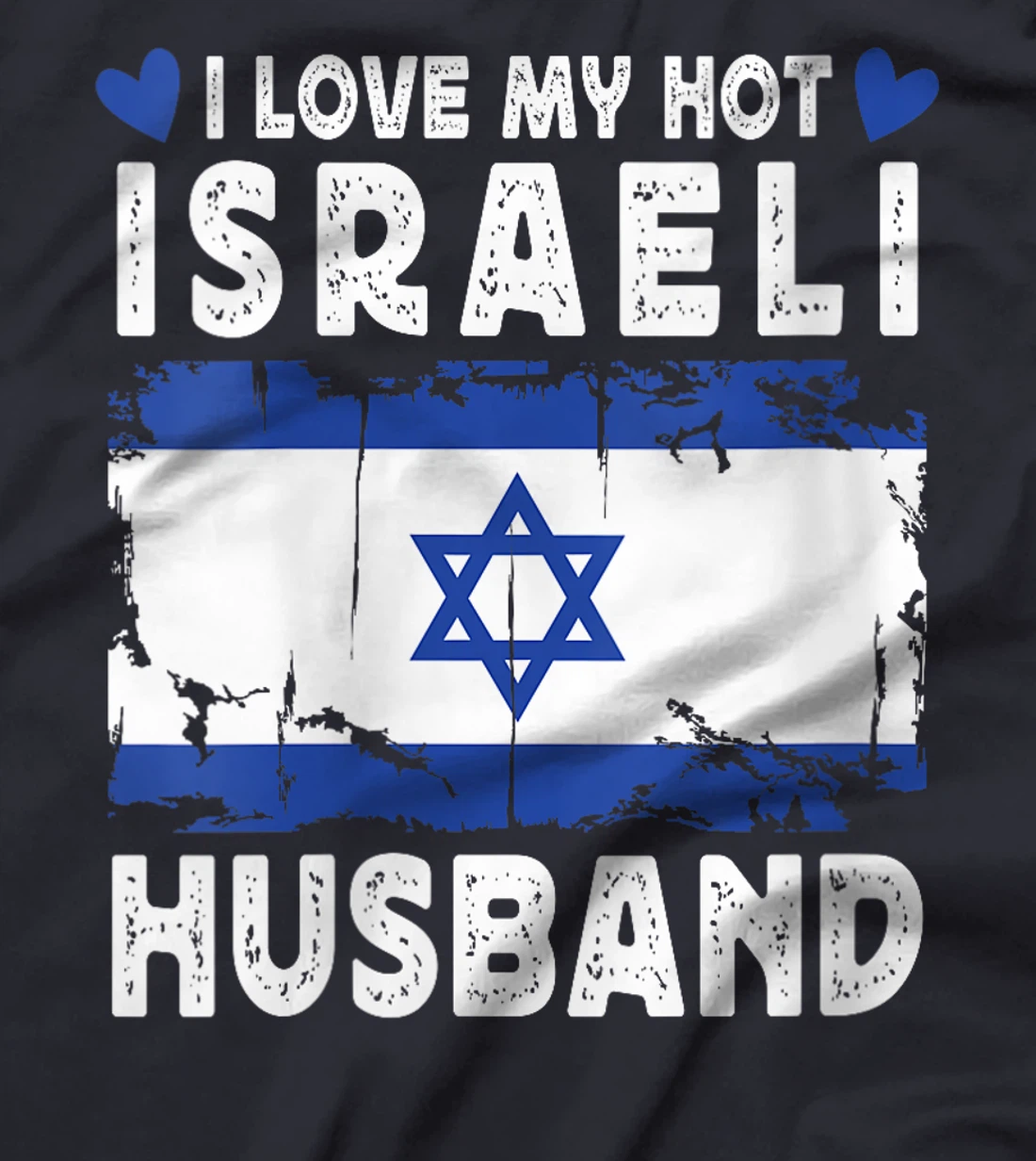 Womens I Love My Hot Israeli Husband Spouses Israel Flag T-Shirt