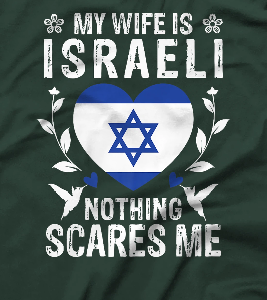 My Wife Is Israeli Nothing Scares Me Israeli Wife Premium T-Shirt