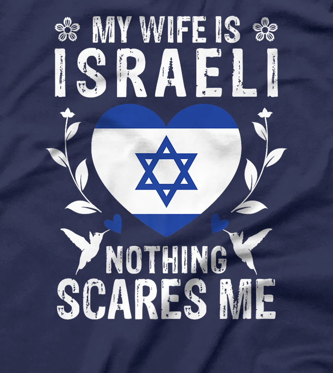 My Wife Is Israeli Nothing Scares Me Israeli Wife Premium T-Shirt