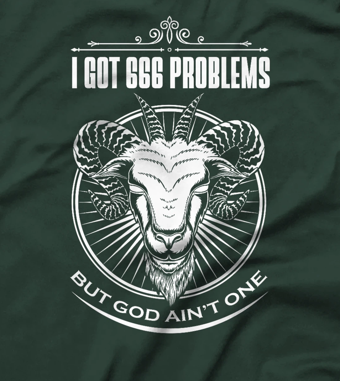 Satanic Goat Baphomet | I Got 666 Problems But God Ain't One Premium T-Shirt