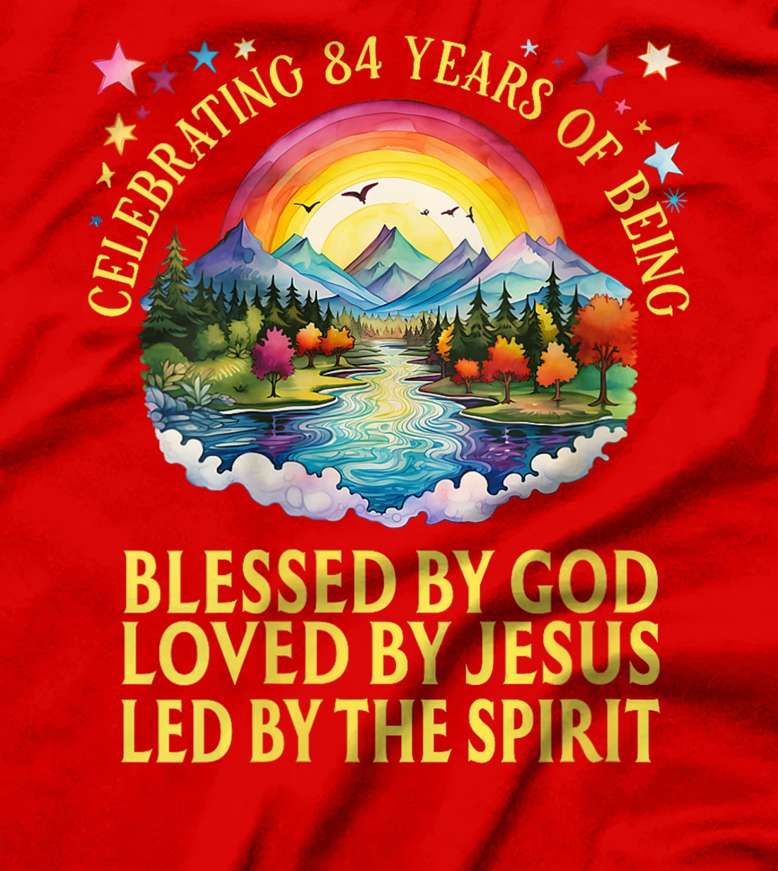 Womens Blessed By God For 84 Years Rainbow At Sunset T-Shirt