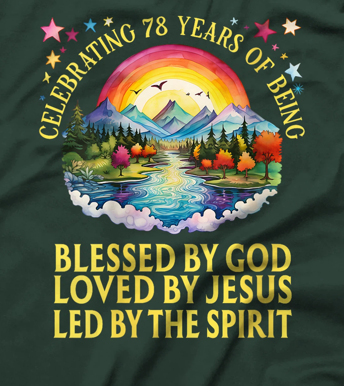 Womens Blessed By God For 78 Years Rainbow At Sunset T-Shirt