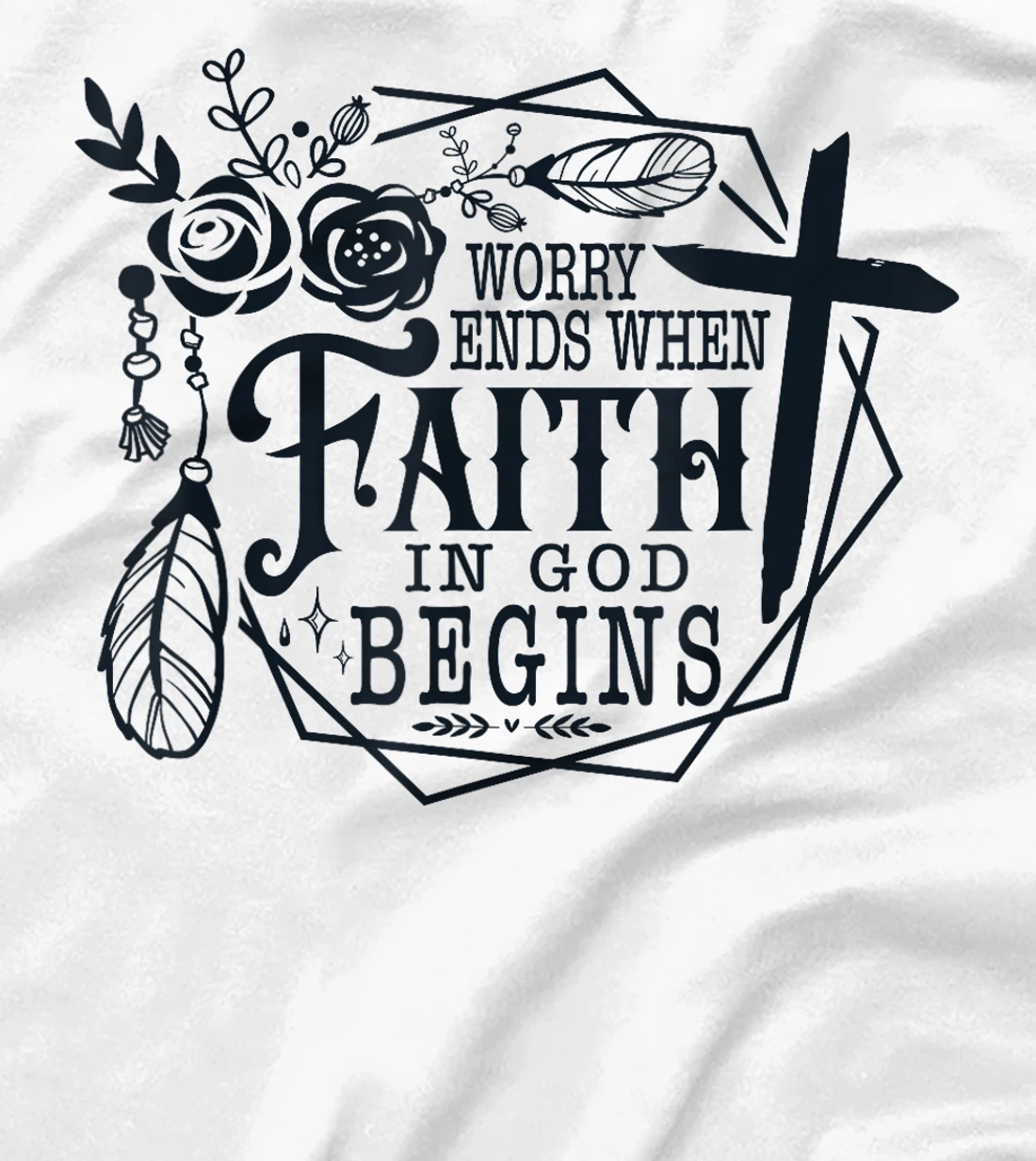 Inspirational Faith in God Spiritual Quote T-Shirt