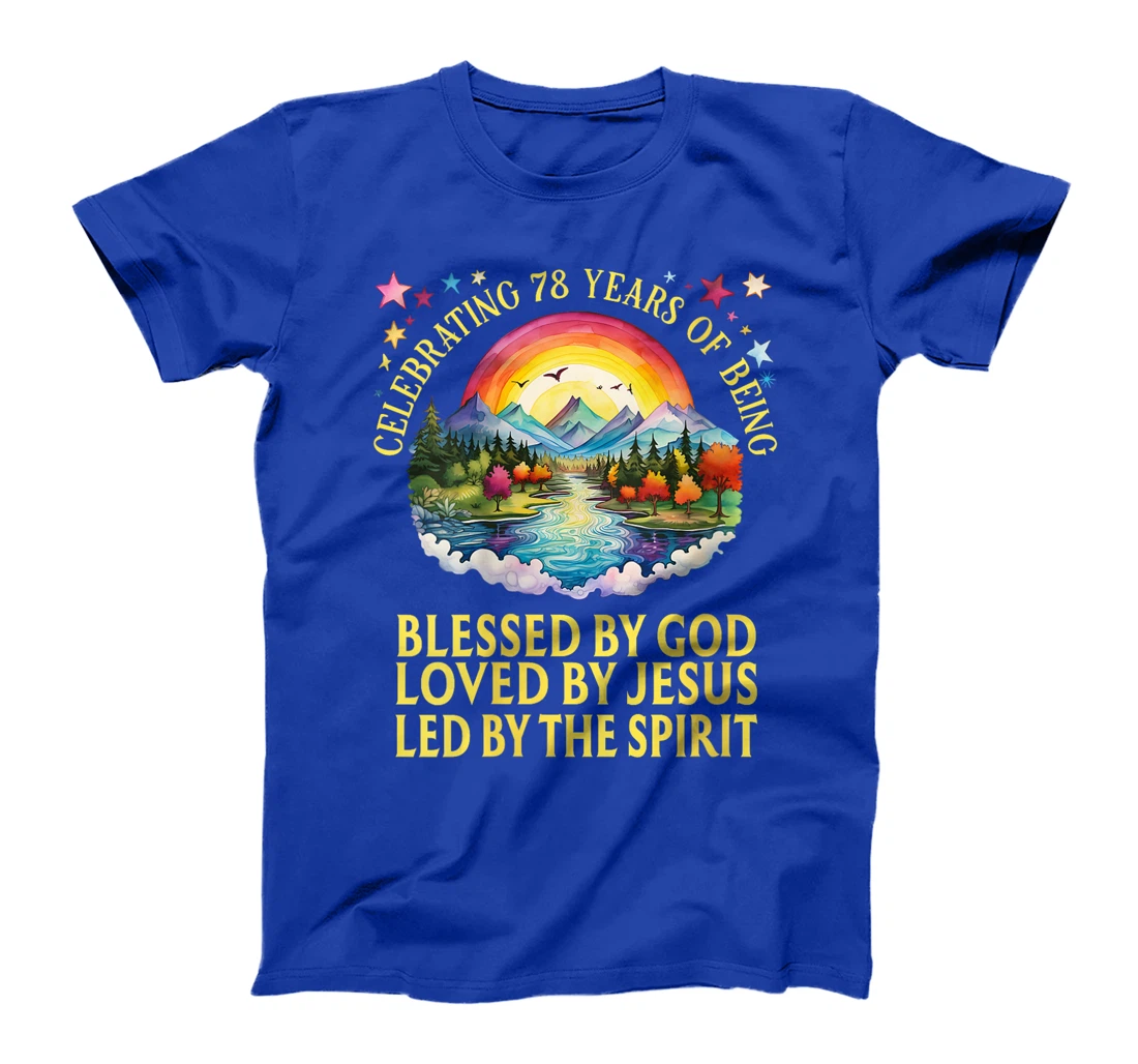 Womens Blessed By God For 78 Years Rainbow At Sunset T-Shirt
