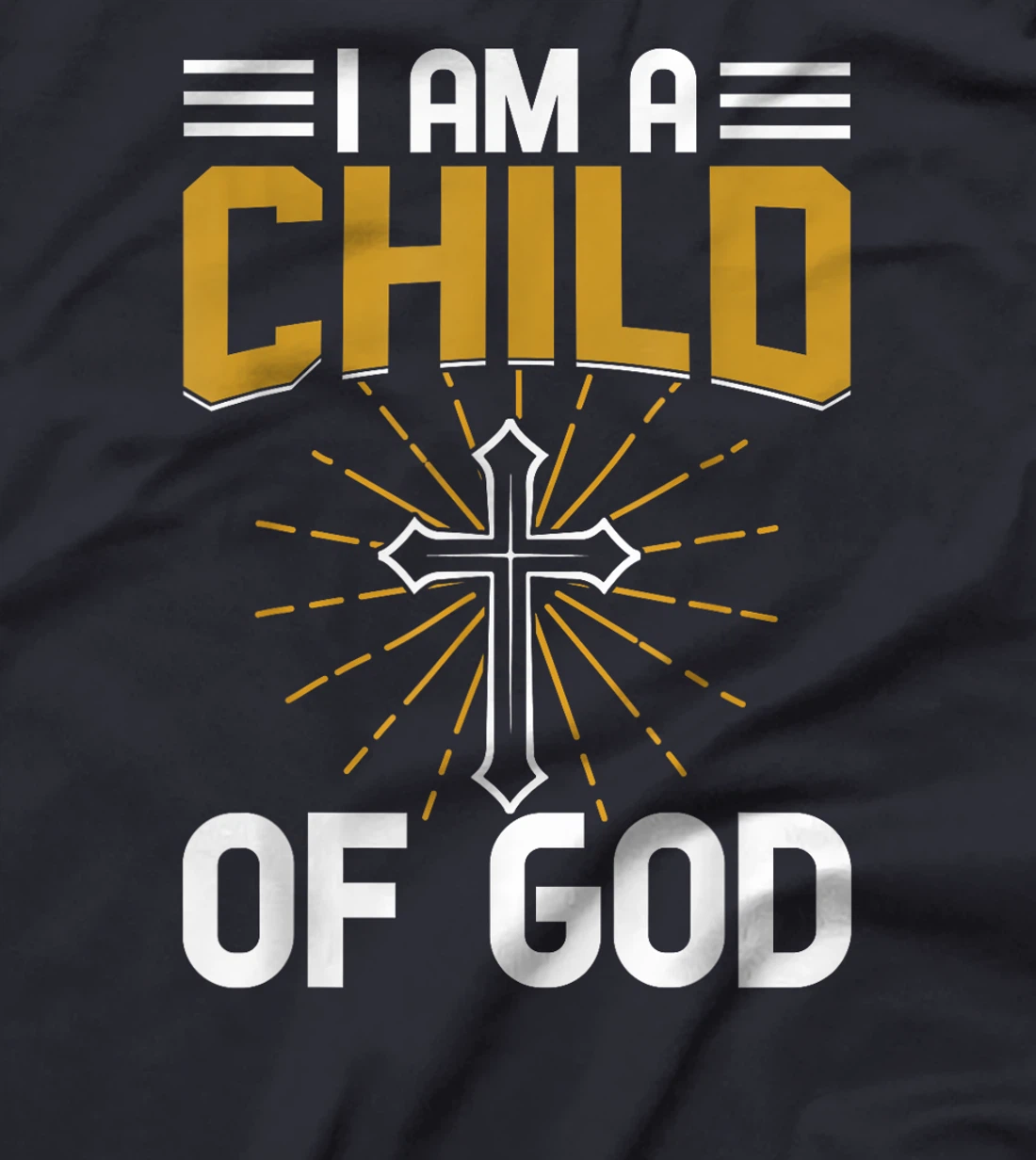 I Am A Child Of God Christianity T-Shirt