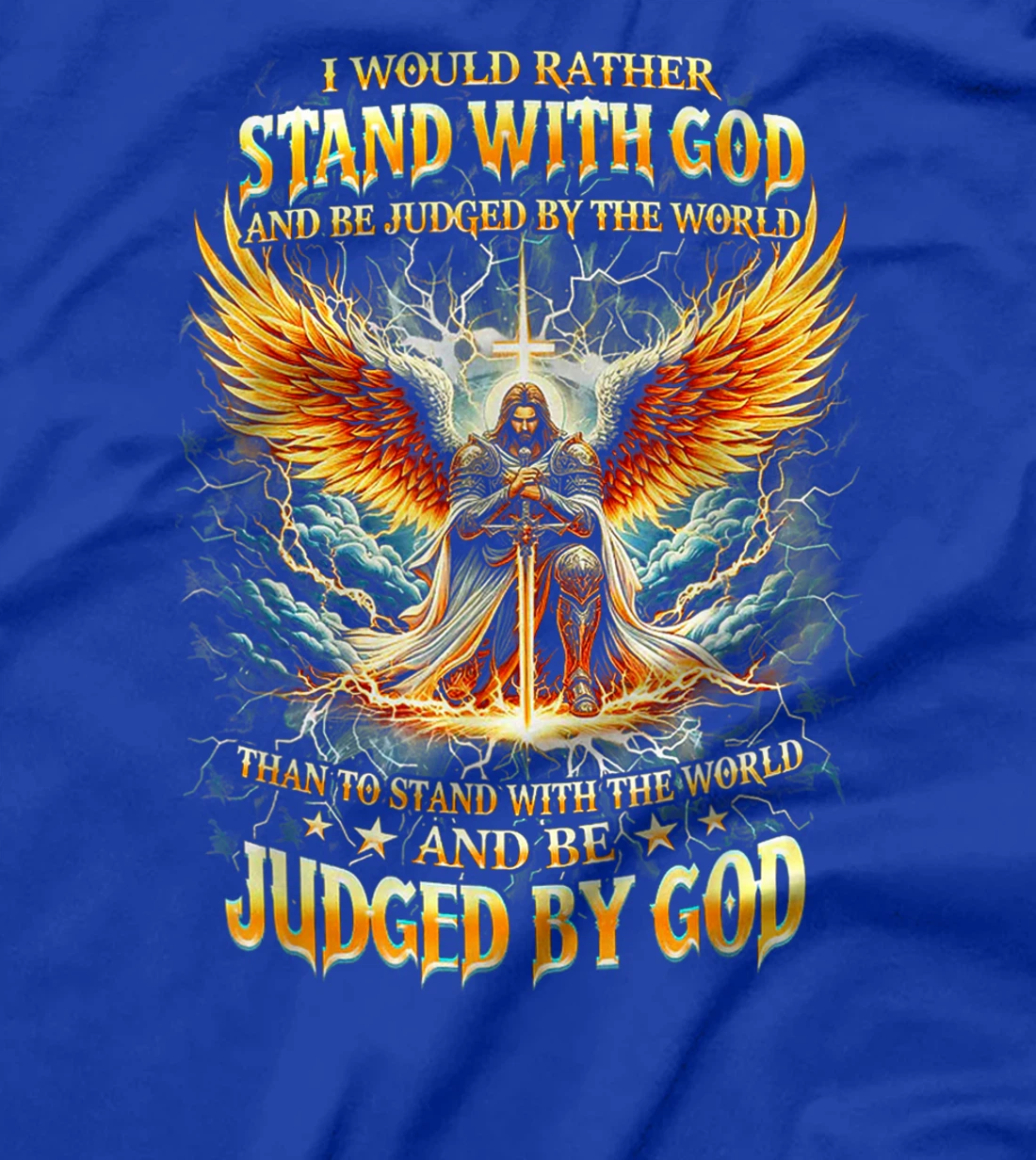 Womens I Would Rather Stand With God And Be Judge By The World T-Shirt