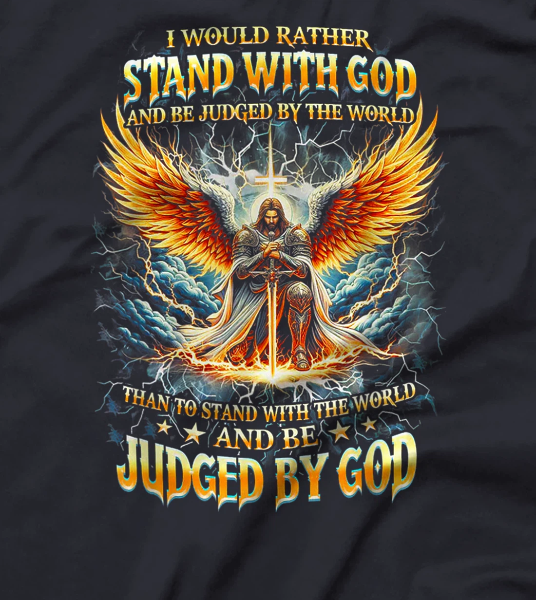Womens I Would Rather Stand With God And Be Judge By The World T-Shirt