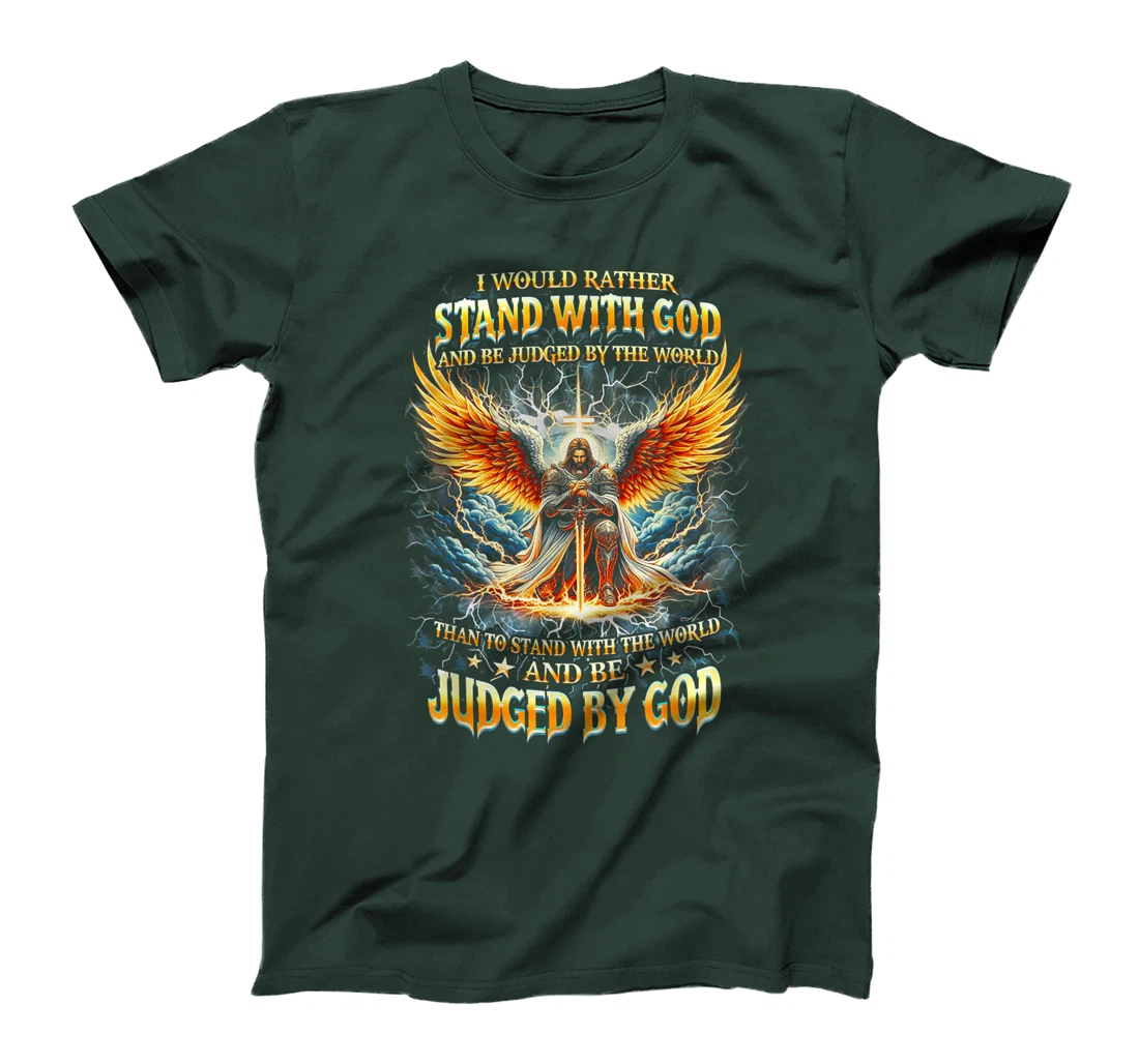 Womens I Would Rather Stand With God And Be Judge By The World T-Shirt