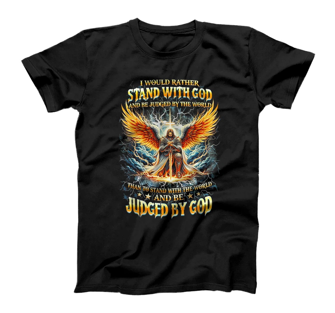 Womens I Would Rather Stand With God And Be Judge By The World T-Shirt