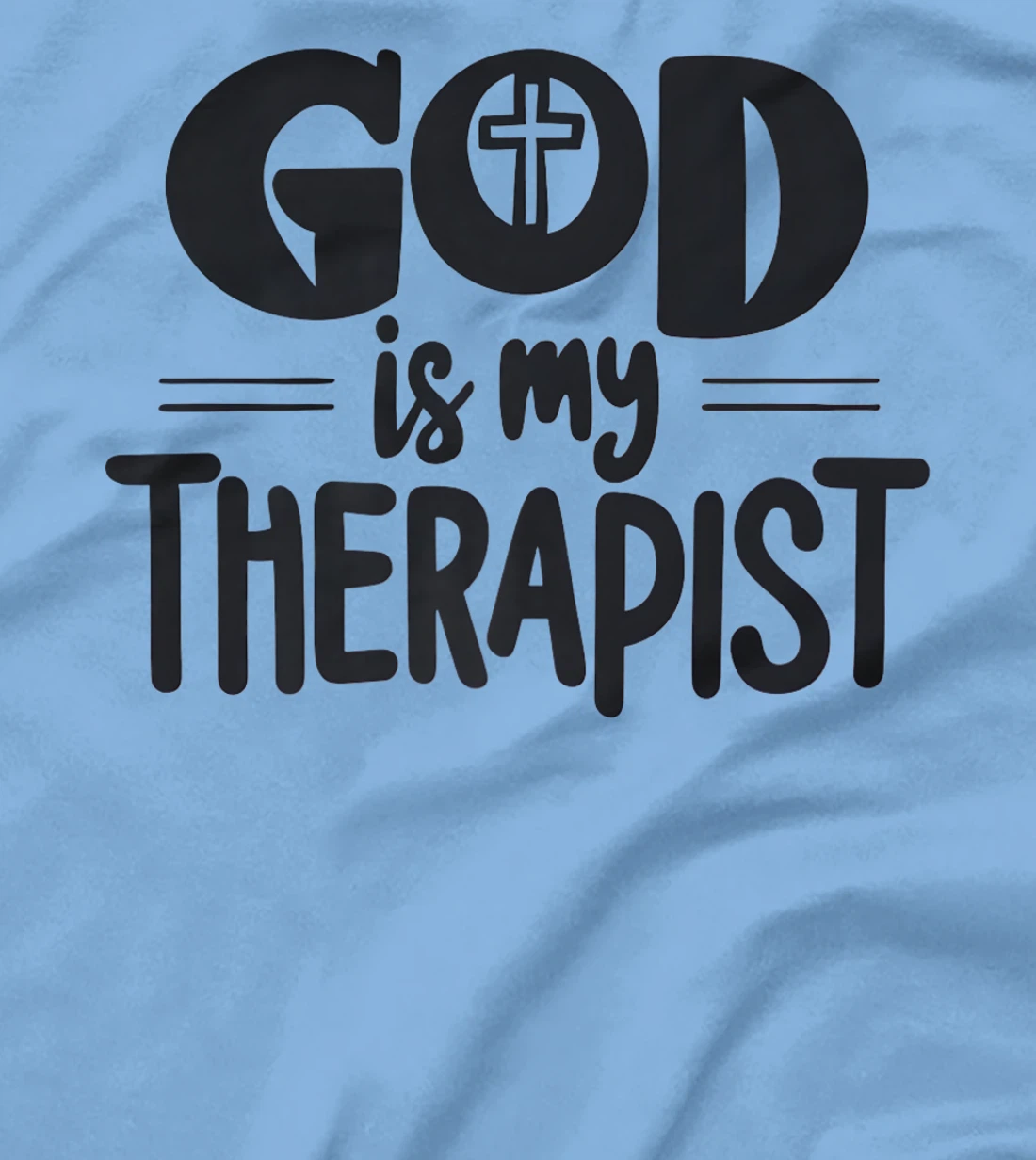 God my Therapist Lord Christian History Faith Men Jesus Premium T-Shirt