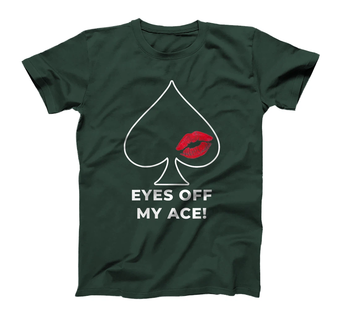Womens Poker Player EYES OFF MY ACE Poker Lover Texas Holdem T-Shirt