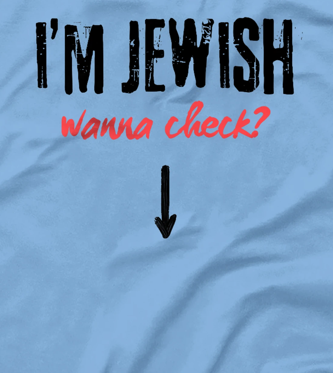 I'm Jewish - Wanna Check? Israeli Pride and Audacity Premium T-Shirt