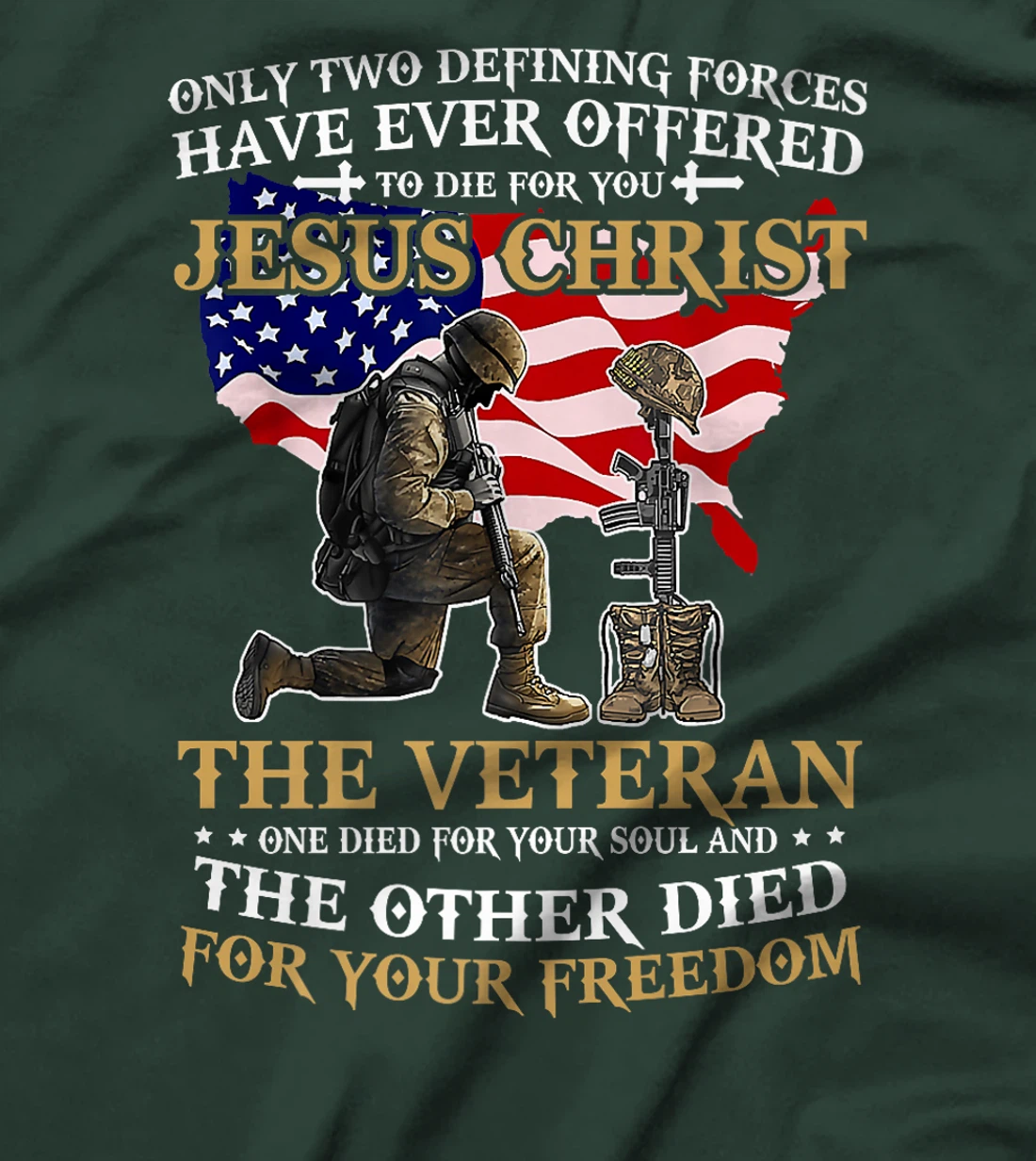 Womens Jesus Christ And US Veteran Died For Your Soul And Freedom T-Shirt