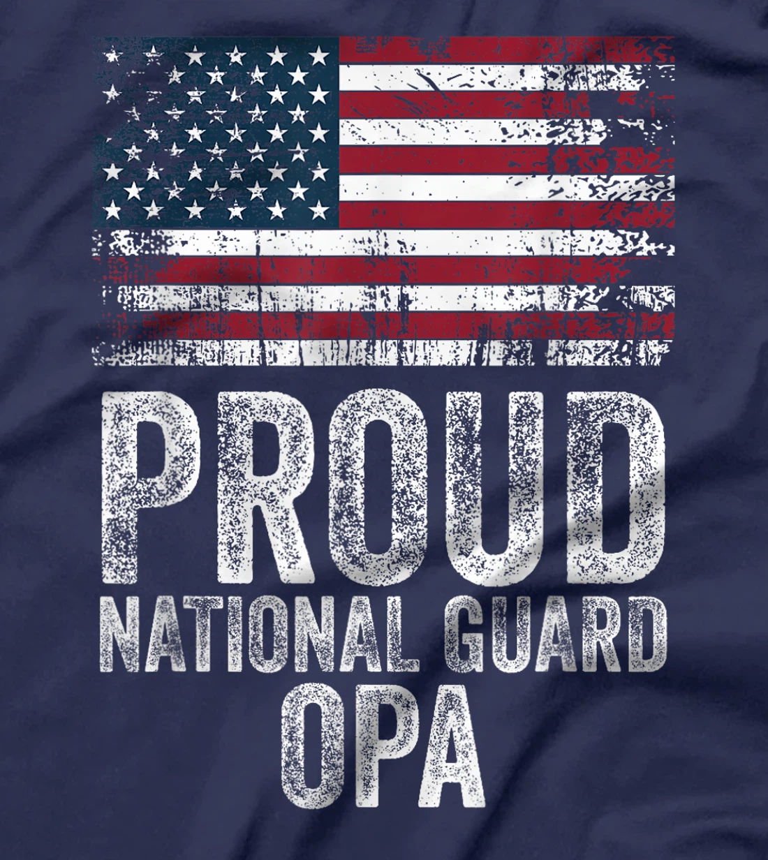 Proud Army National Guard Opa Shirt For Veterans Day T-Shirt