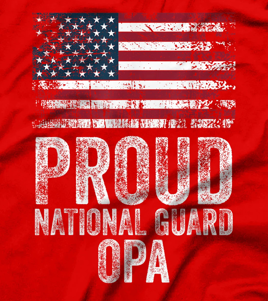 Proud Army National Guard Opa Shirt For Veterans Day T-Shirt