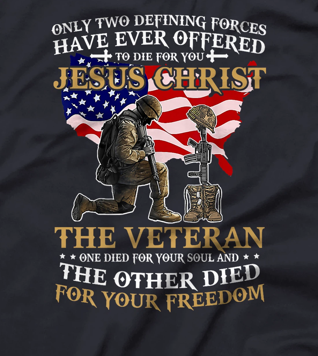 Womens Jesus Christ And US Veteran Died For Your Soul And Freedom T-Shirt