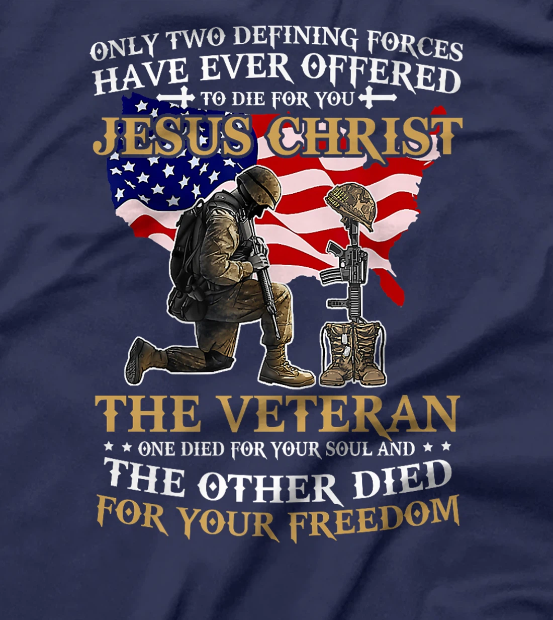Womens Jesus Christ And US Veteran Died For Your Soul And Freedom T-Shirt