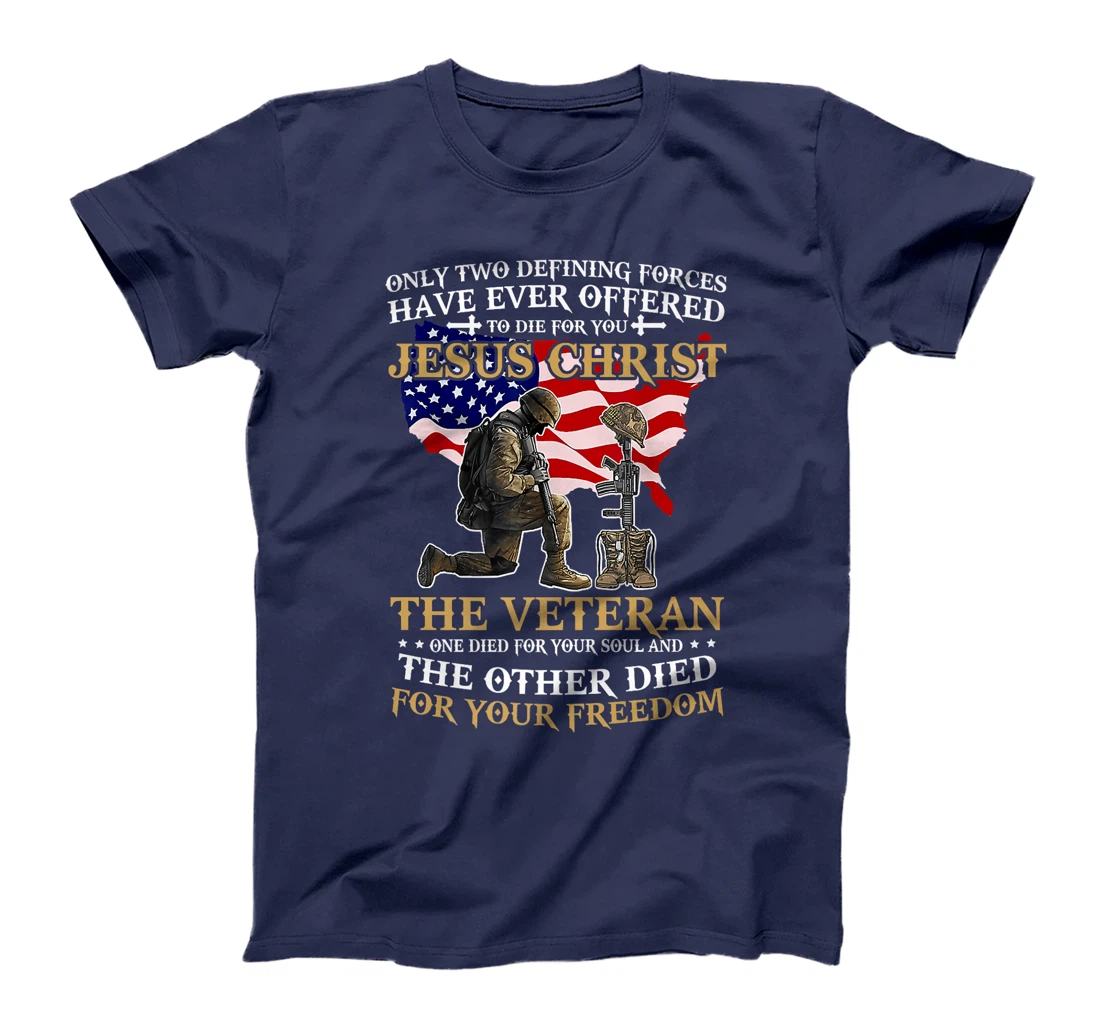 Womens Jesus Christ And US Veteran Died For Your Soul And Freedom T-Shirt