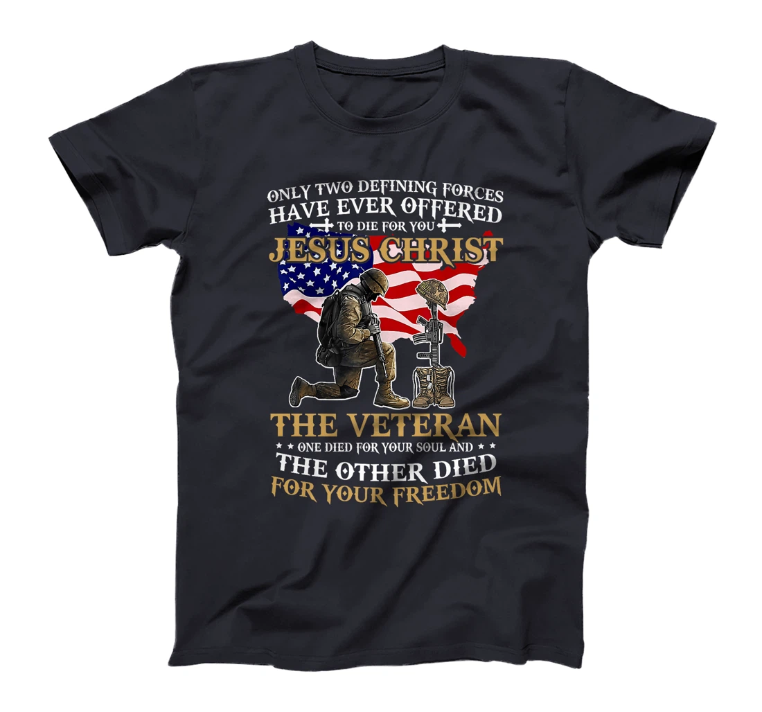 Womens Jesus Christ And US Veteran Died For Your Soul And Freedom T-Shirt
