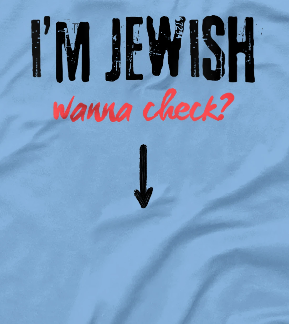 Womens I'm Jewish - Wanna Check? Israeli Pride and Audacity T-Shirt