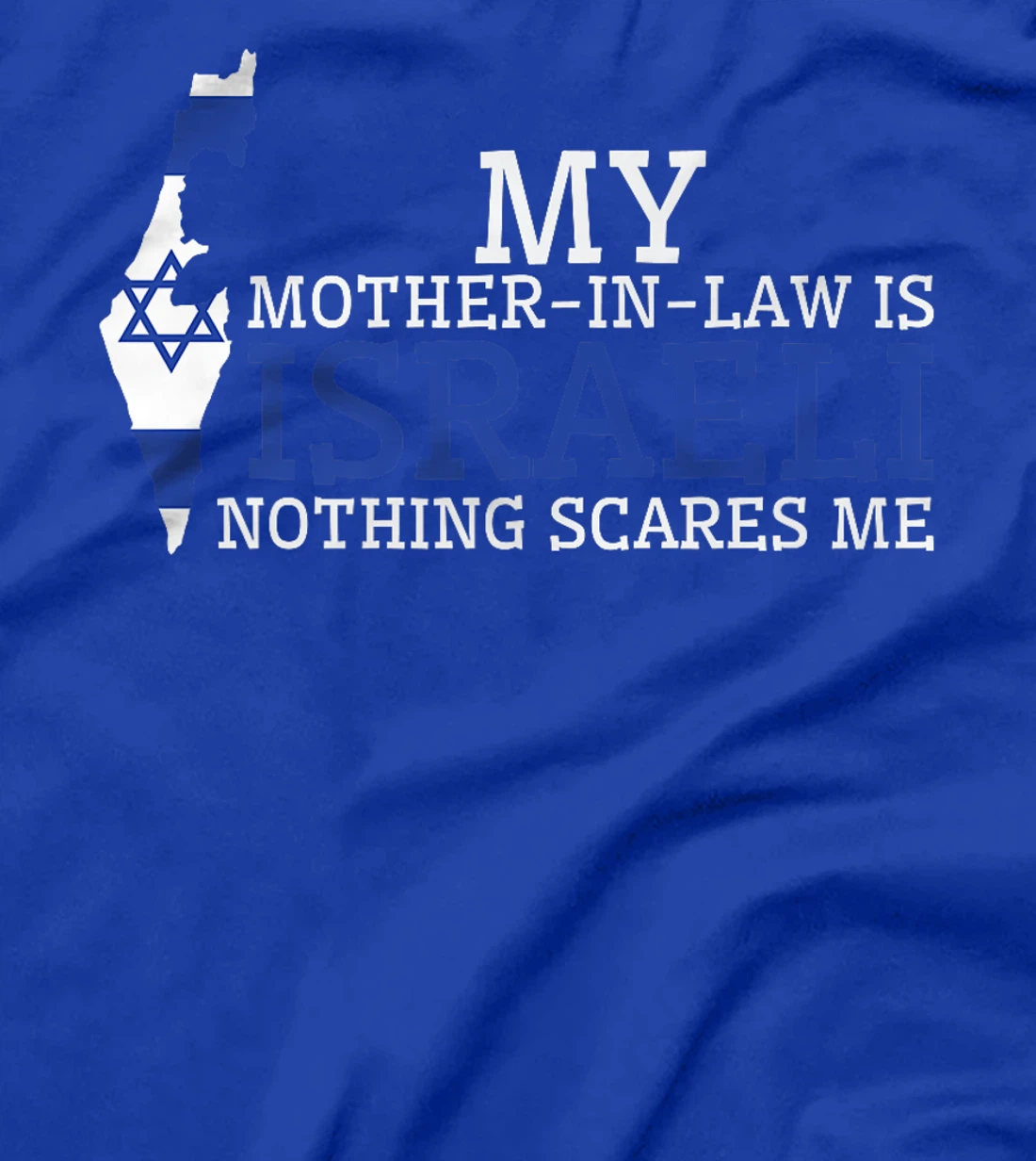 My Mother In Law is Israeli Nothing Scares Me Israel Flag Premium T-Shirt
