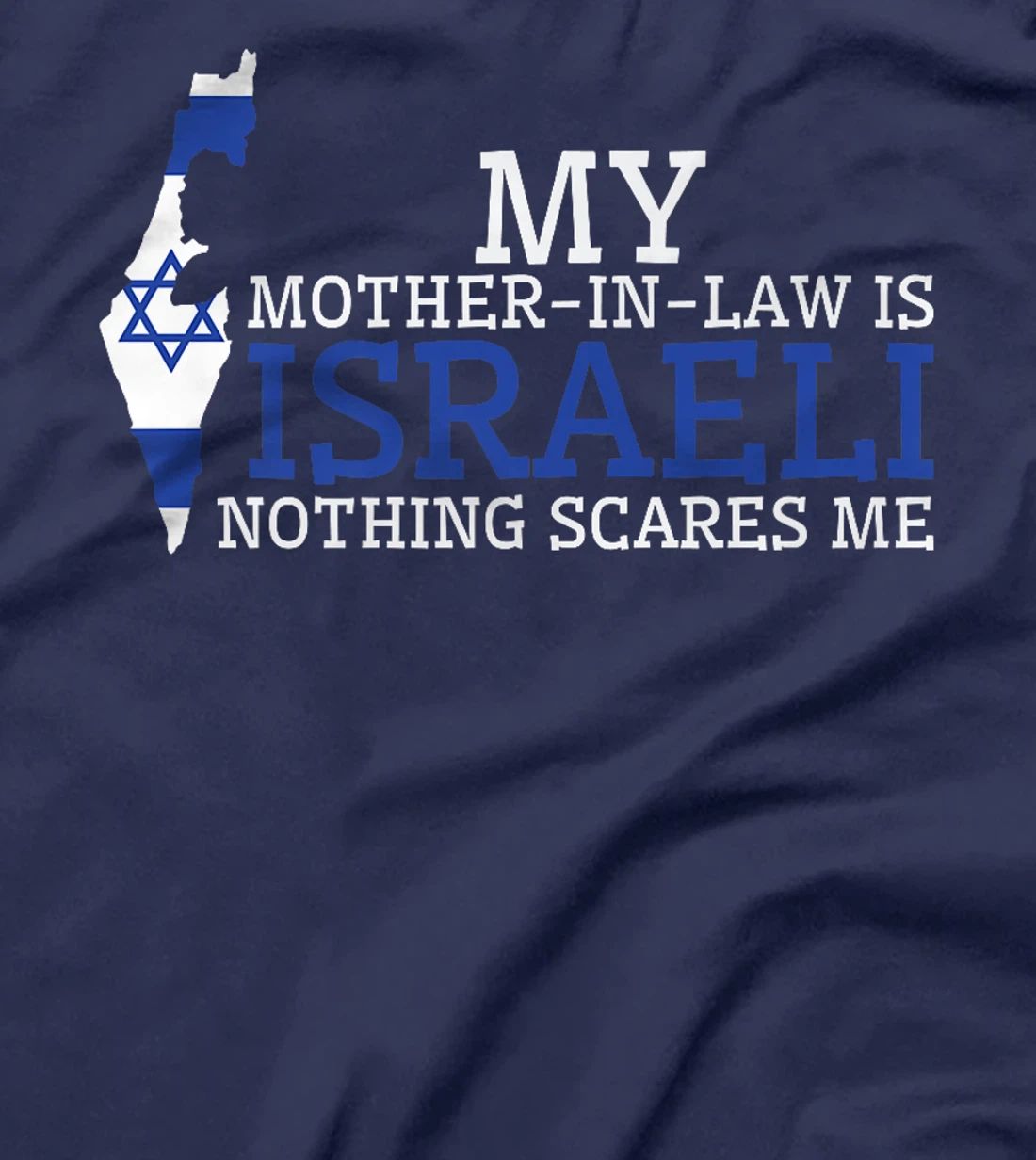 My Mother In Law is Israeli Nothing Scares Me Israel Flag Premium T-Shirt