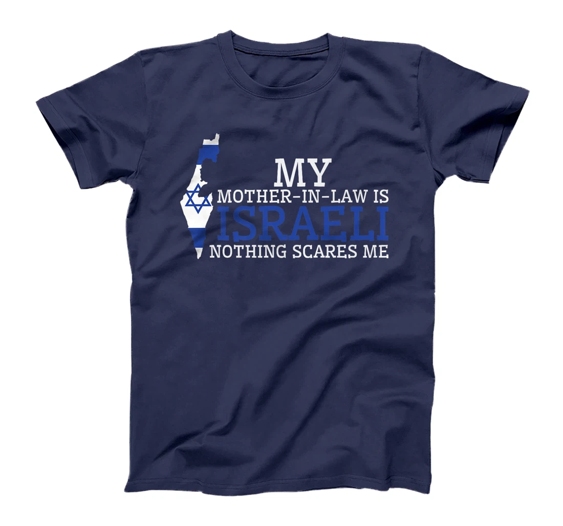 My Mother In Law is Israeli Nothing Scares Me Israel Flag Premium T-Shirt