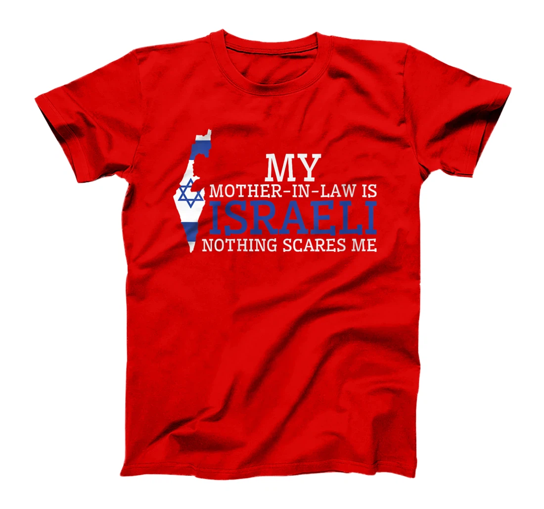 Womens My Mother In Law is Israeli Nothing Scares Me Israel Flag T-Shirt