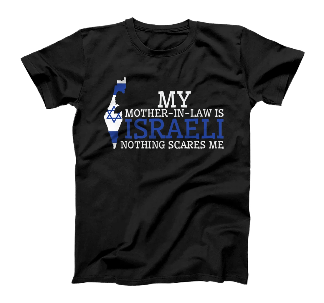 My Mother In Law is Israeli Nothing Scares Me Israel Flag Premium T-Shirt