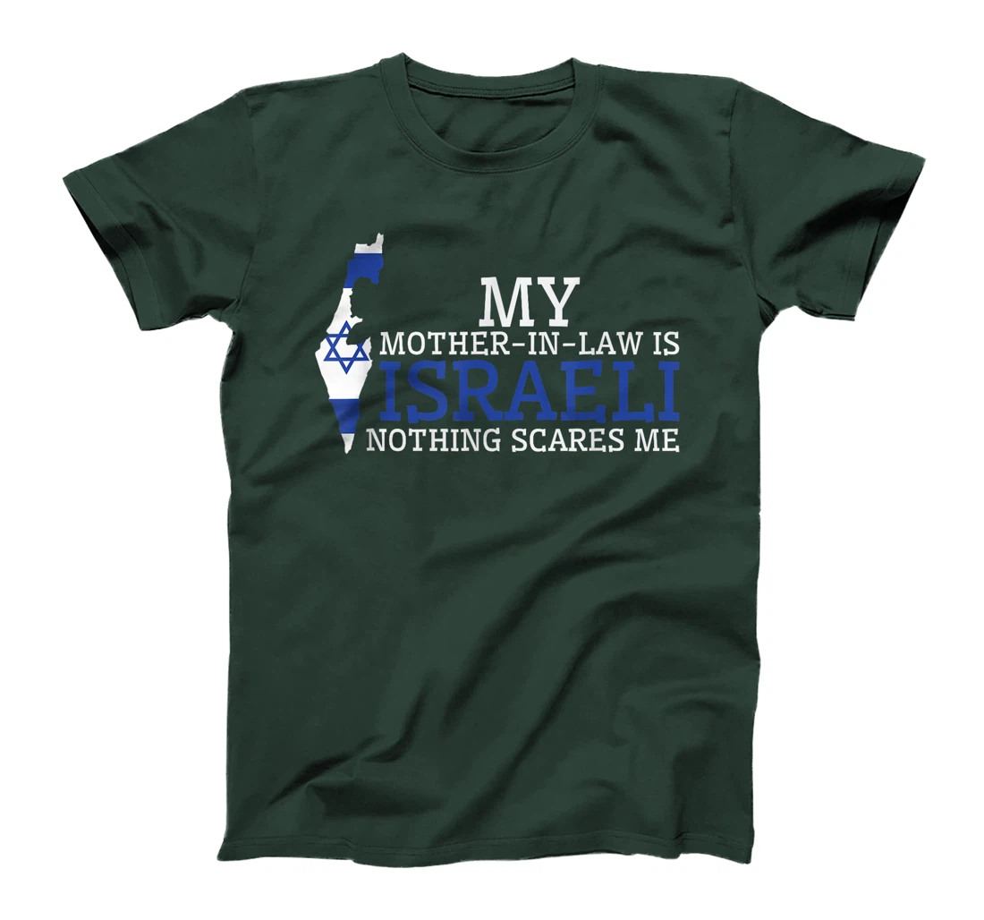 My Mother In Law is Israeli Nothing Scares Me Israel Flag T-Shirt
