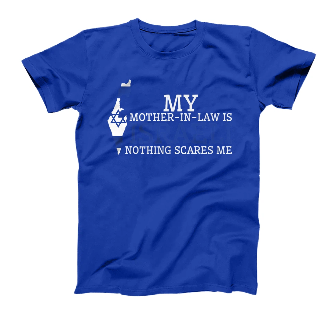 My Mother In Law is Israeli Nothing Scares Me Israel Flag Premium T-Shirt