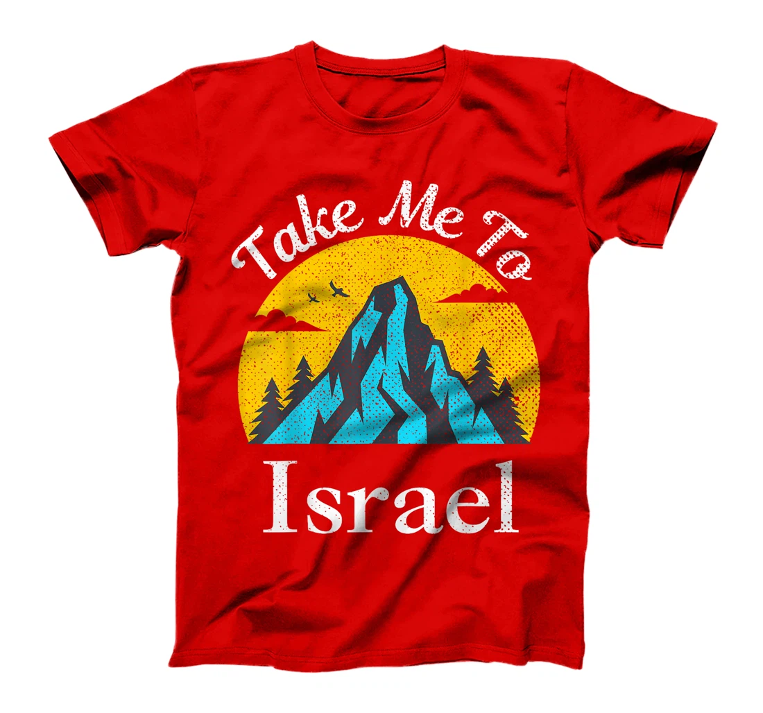 Womens Take Me To Israel Vintage Israel Vacation T-Shirt