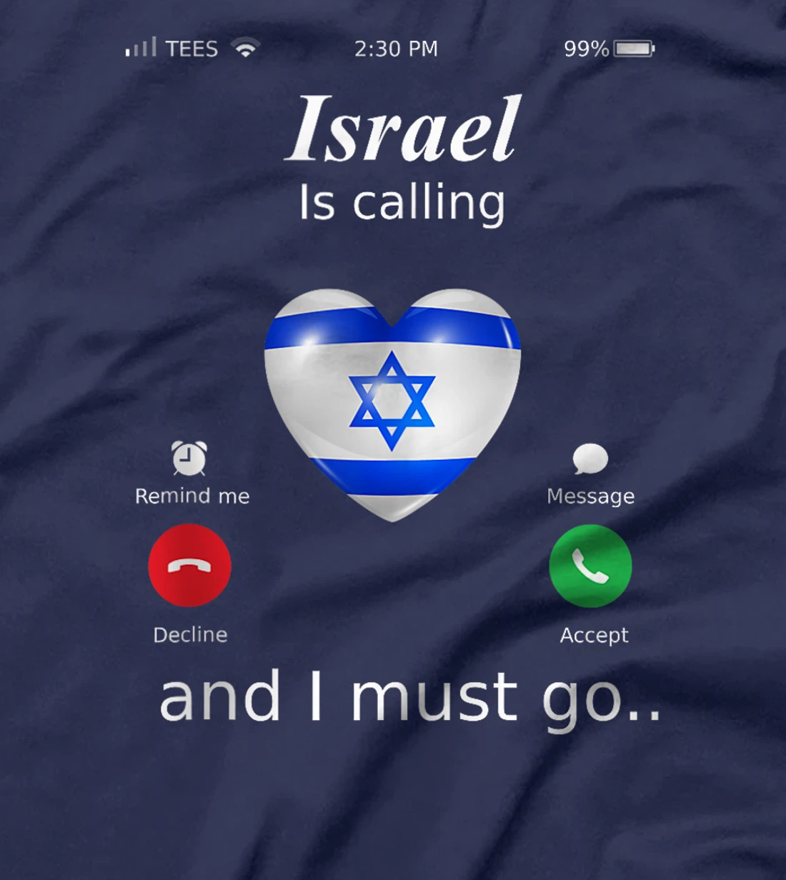 Israel Calls and I Must Go Israel Flag T-Shirt T-Shirt