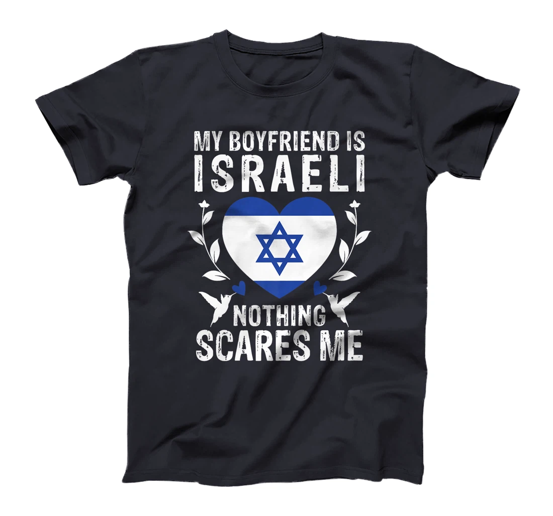 My Boyfriend Is Israeli Nothing Scares Me Israel Flag Premium T-Shirt