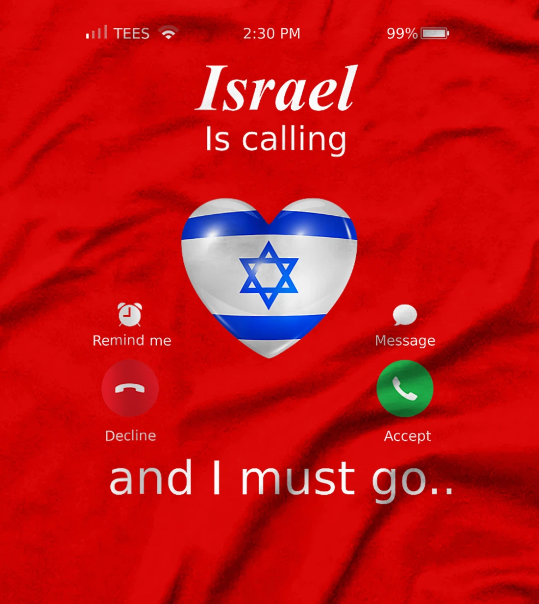 Israel Calls and I Must Go Israel Flag T-Shirt T-Shirt
