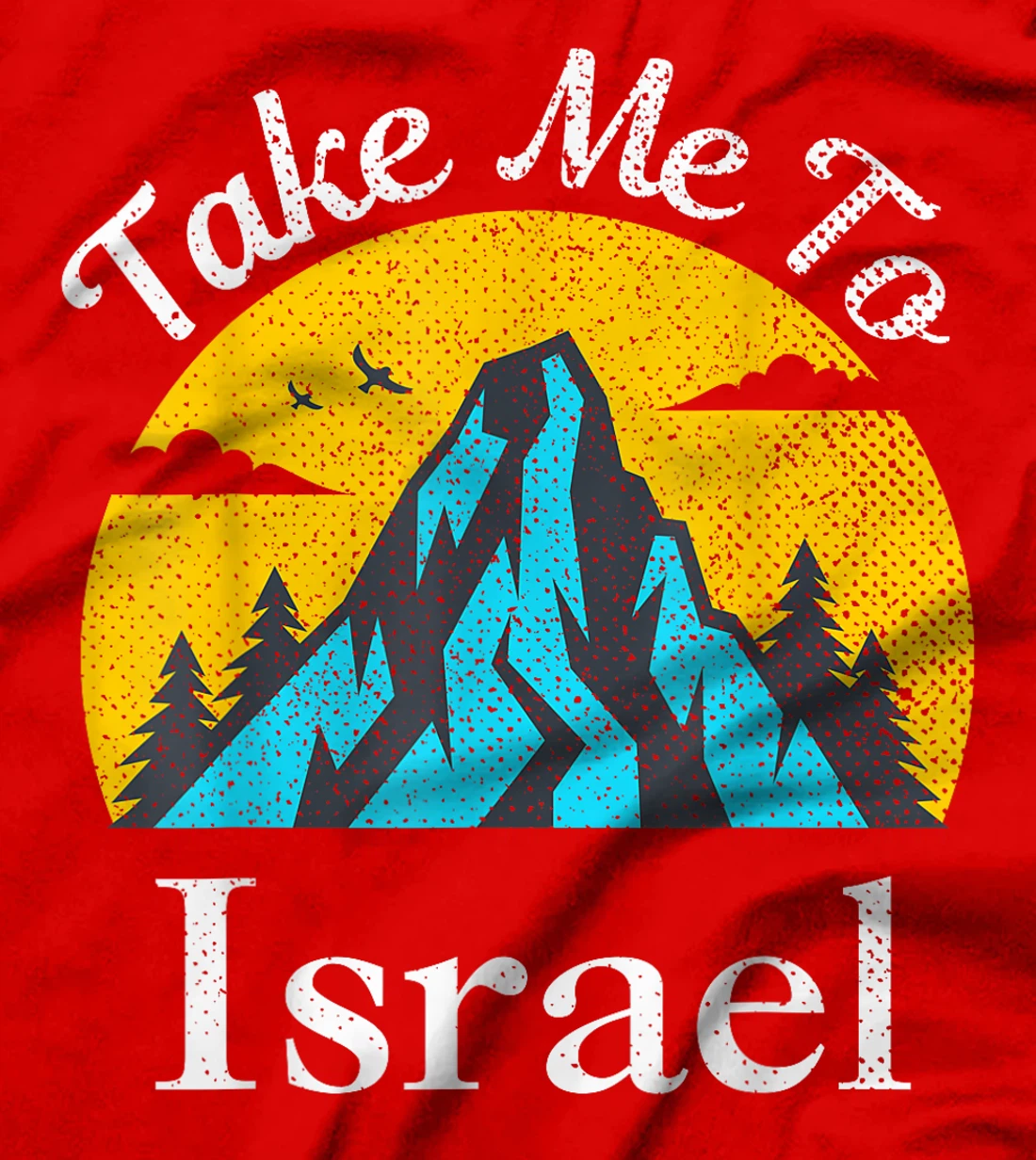 Take Me To Israel Vintage Israel Vacation T-Shirt