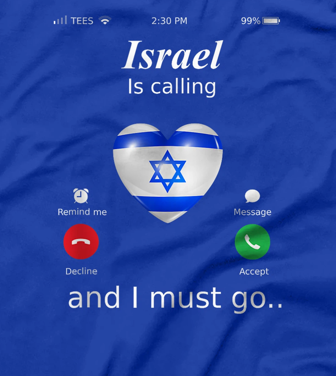 Israel Calls and I Must Go Israel Flag T-Shirt T-Shirt