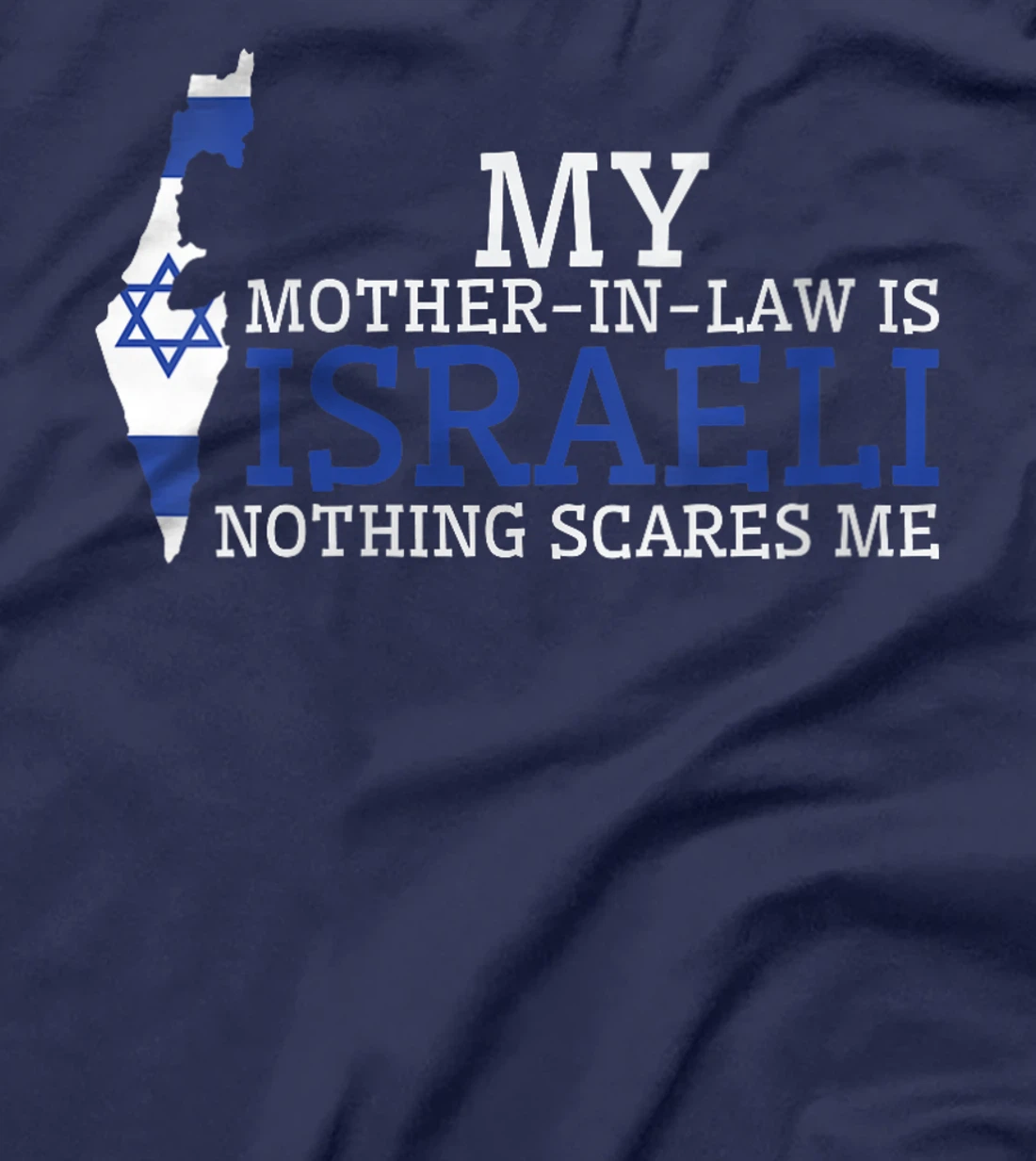 Womens My Mother In Law is Israeli Nothing Scares Me Israel Flag T-Shirt