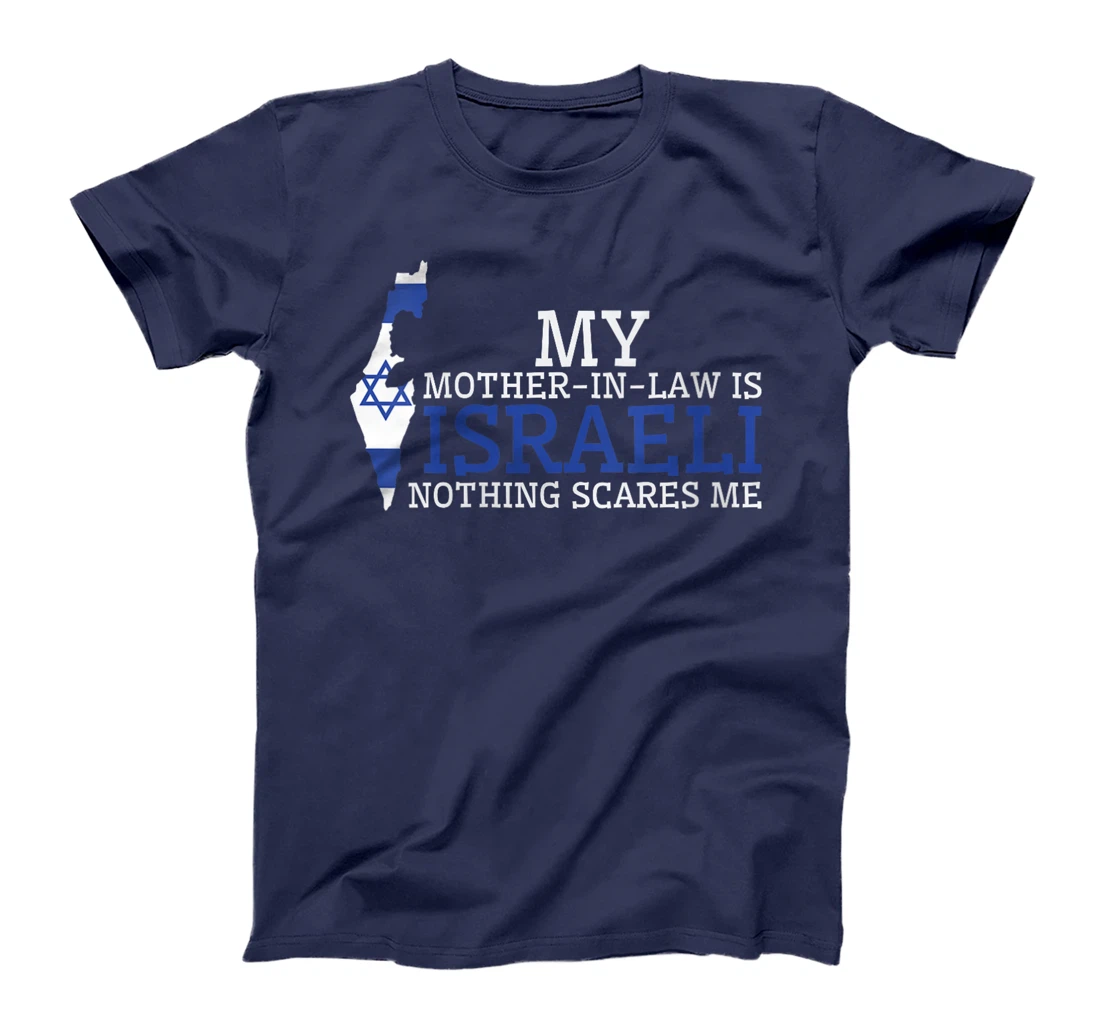 Womens My Mother In Law is Israeli Nothing Scares Me Israel Flag T-Shirt