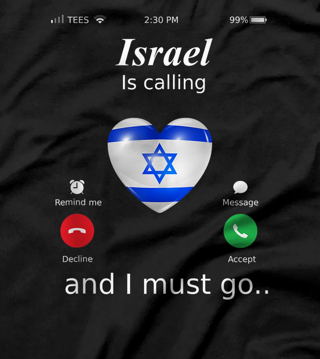 Israel Calls and I Must Go Israel Flag T-Shirt T-Shirt