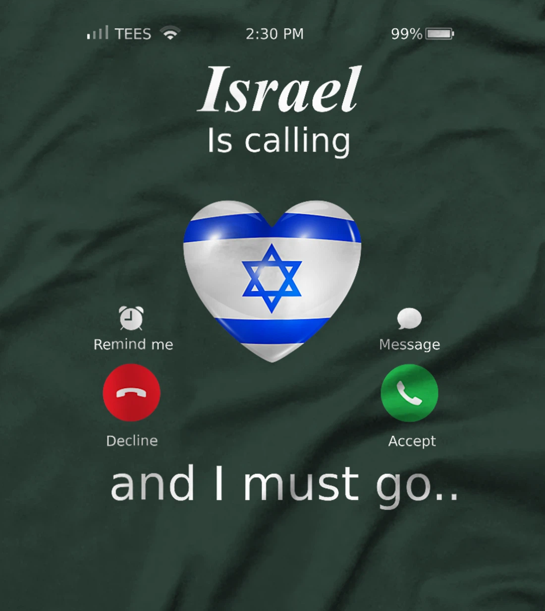 Israel Calls and I Must Go Israel Flag T-Shirt T-Shirt