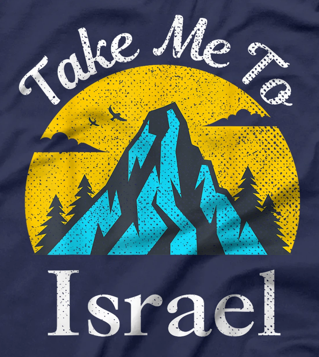Womens Take Me To Israel Vintage Israel Vacation T-Shirt